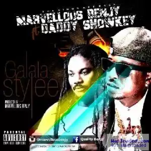Marvellous Benjy - Galala Stylee ft. Daddy Showkey